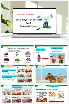 人教PEP版六上 Unit2 Ways to go to school Part C Story time&Let’s check 课件+单元整体教学设计+素材